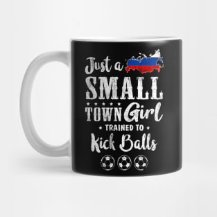Just a Small Town Girl Russia Soccer Tshirt Mug